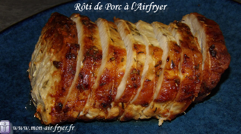 Rôti de porc à l&rsquo;airfryer façon bistrot