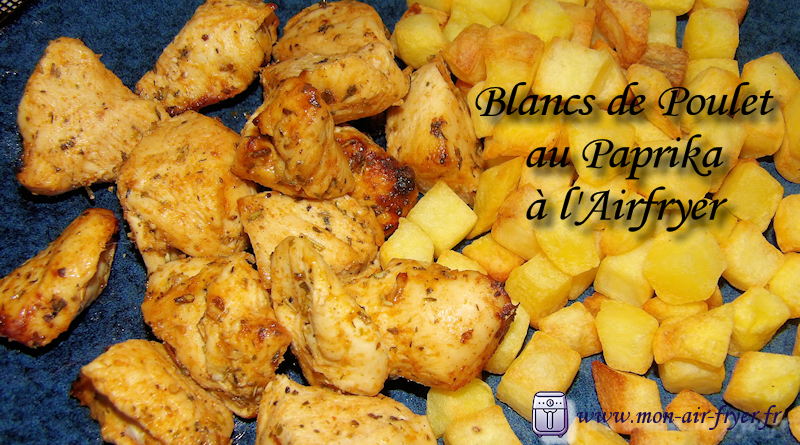 Blancs de poulet au paprika à l&rsquo;airfryer